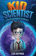 Kid Scientist: Static Electricity & Portals