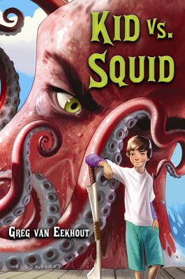 Kid vs. Squid - Van Eekhout, Greg