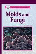 Kidhaven Science Library: Molds and Fungi -L