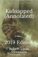 Kidnapped (annotated): 2019 Edition
