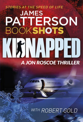 Kidnapped: BookShots - Patterson, James