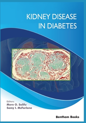 Kidney Disease in Diabetes - McFarlane, Samy I (Editor), and Salifu, Moro O