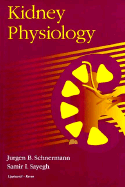 Kidney Physiology - Schnermann, Jurgen B, and Sayegh, Samir Iskandar