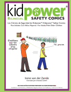 Kidpower Bi-Lingual Safety Comics: Los Comics de Seguridad Para Adultos Con Ninos Mayores