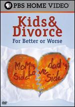 Kids and Divorce: For Better or Worse - Joe Brandmeier