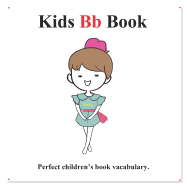 Kids BB Book: Picture Kids B Book