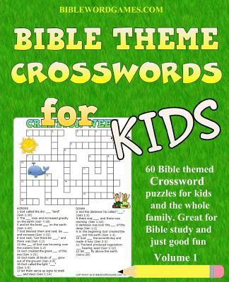 Kids Bible Theme Crossword Puzzles Volume 1: 60 Bible themed crossword puzzles on Bible characters, places, and events - Watson, Gary W