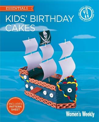 Kids' Birthday Cakes: Imaginative, eclectic birthday cakes for boys and girls, young and old - 