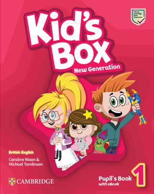 Kid's Box New Generation Level 1 Pupil's Book with eBook British English - Nixon, Caroline, and Tomlinson, Michael