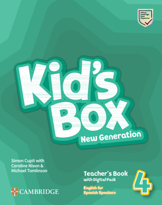 Kid's Box New Generation Level 4 Teacher's Book with Digital Pack English for Spanish Speakers - Cupit, Simon, and Nixon, Caroline, and Tomlinson, Michael