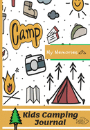 Kids Camping Journal: The Perfect Kids Camping Journal/Diary for Travel