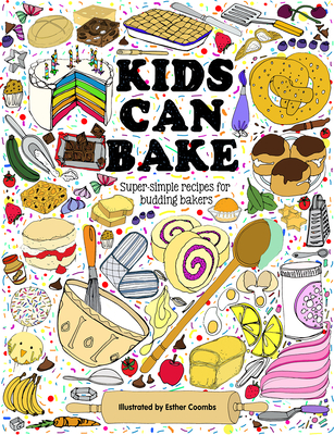 Kids Can Bake: Recipes for Budding Bakers - 
