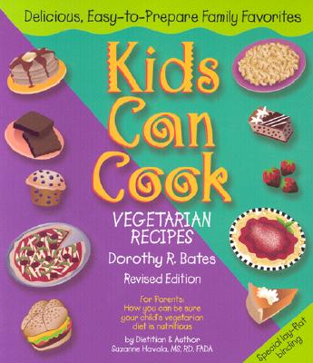 Kids Can Cook - Bates, Dorothy R, and Havala, Suzanne, M.S., R.D., F.A.D.A. (Foreword by)