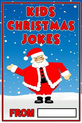 Kids Christmas Jokes: Christmas Gift For Kids - The Love Gifts, Share