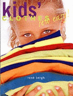 Kids' Clothes Sew Easy: Easy to Sew T-Shirts, Tracksuits, Leggings, Trousers, Shorts, Dungarees, Anoraks, Skirts and Dresses