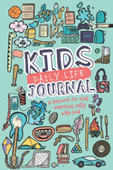 Kids Daily Life Journal for Boys: A Resource for Kids Meeting Daily with God