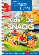 Kids Do Snacks: Fun Food for Kids to Make