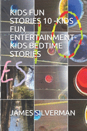 Kids Fun Stories 10 -Kids Fun Entertainment-Kids Bedtime Stories