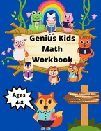 Kids Genius Math Workbook: Addition, Subtraction, After, Before, Ascending, Descending, Pattern, Matching and many more fun activities for 1 and 2 grade