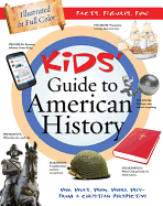 Kids' Guide to American History: Who, What, When, Where, Why--From a Christian Perspective