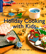 Kids Holiday Cooking - Katzman, Susan Manlin, and Williams, Chuck (Editor), and Pool, Joyce Oudkerk (Photographer)