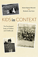 Kids in Context: The Sociological Study of Children and Childhoods