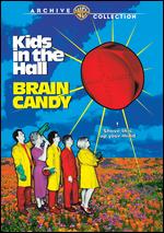 Kids in the Hall: Brain Candy - Kelly Makin