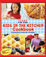 Kids in the Kitchen Cookbook: Fun Recipes for Kids to Make!