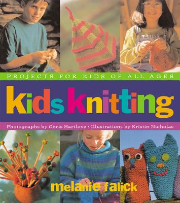 Kids Knitting - Falick, Melanie, and Hartlove, Chris (Photographer)