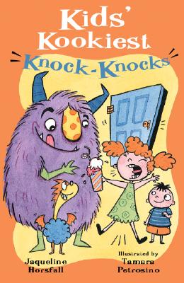 Kids' Kookiest Knock-Knocks - Horsfall, Jacqueline