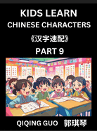 Kids Learn Chinese Characters (Part 9)- A Collection of Simple Level Mandarin Chinese Puzzles for Kids to Learn Recognizing Simplified Chinese Characters with Easy Lessons, HSK Test Series with Multiple Answers Type Questions and Answers