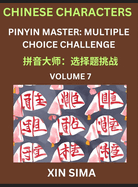 Kids Learn to Recognize Chinese Characters (Part 7) - Discover Reading Simplified Chinese Characters, English and pinyin Edition, Test Series with Easy Lessons, HSK All Level, Beginners to Advanced Level Preparation Books, Objective Multiple Answer...