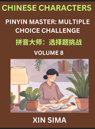 Kids Learn to Recognize Chinese Characters (Part 8) - Discover Reading Simplified Chinese Characters, English and pinyin Edition, Test Series with Easy Lessons, HSK All Level, Beginners to Advanced Level Preparation Books, Objective Multiple Answer...
