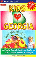 Kids Love Georgia: A Family Travel Guide to Exploring "Kid-Tested" Places in Georgia