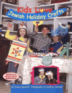 Kids Love Jewish Holiday Crafts - Agranoff, Tracey, and Marshall, Geoffrey (Photographer), and Horton, Mike (Photographer)