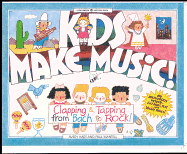 Kids Make Music!: Clapping & Tapping from Bach to Rock - Hart, Avery, and Mantell, Paul