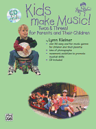 Kids Make Music! Twos & Threes!: For Parents and Their Children, Book & CD