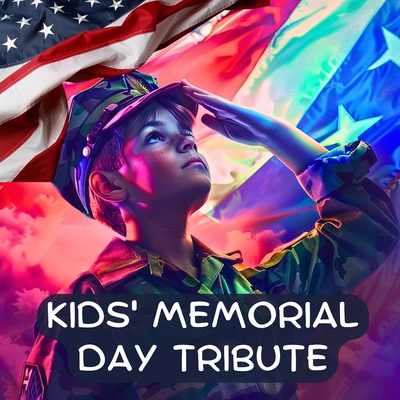 Kids' Memorial Day Tribute: Remembering Our Heroes - A Memorial Day Book for Kids - Williams, J P Anthony