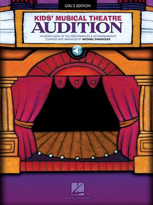 Kids' Musical Theatre Audition - Hal Leonard Corp (Creator), and Dansicker, Michael (Editor)