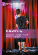 Kids of Knutby: Living in and Leaving the Swedish Filadelfia Congregation