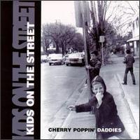 Kids on the Street - Cherry Poppin' Daddies