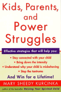 Kids, Parents, and Power Struggles: Winning for a Lifetime (Quill)