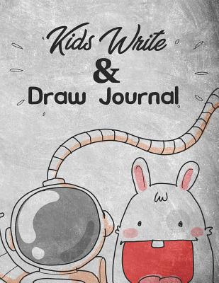 Kids Write And Draw: A Notebook for All The Young Creatives Who Love Writing And Drawing - Murphy, Judy