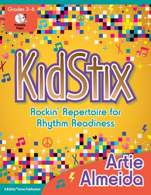 Kidstix: Rockin' Repertoire for Rhythm Readiness - Almeida, Artie