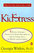 Kidstress: What It Is, How It Feels, How to Help - Witkin, Georgia, Dr.