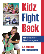 Kidz Fight Back: No Bullies- No Strangers