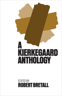 Kierkegaard Anthology - Bretall, Robert (Editor)