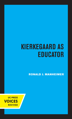 Kierkegaard as Educator - Manheimer, Ronald