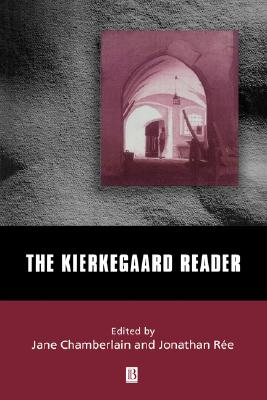 Kierkegaard Reader - Chamberlain, Jane (Editor), and Re, Jonathan (Editor)