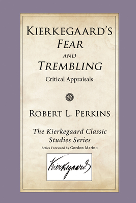 Kierkegaard's Fear and Trembling - Perkins, Robert L (Editor)